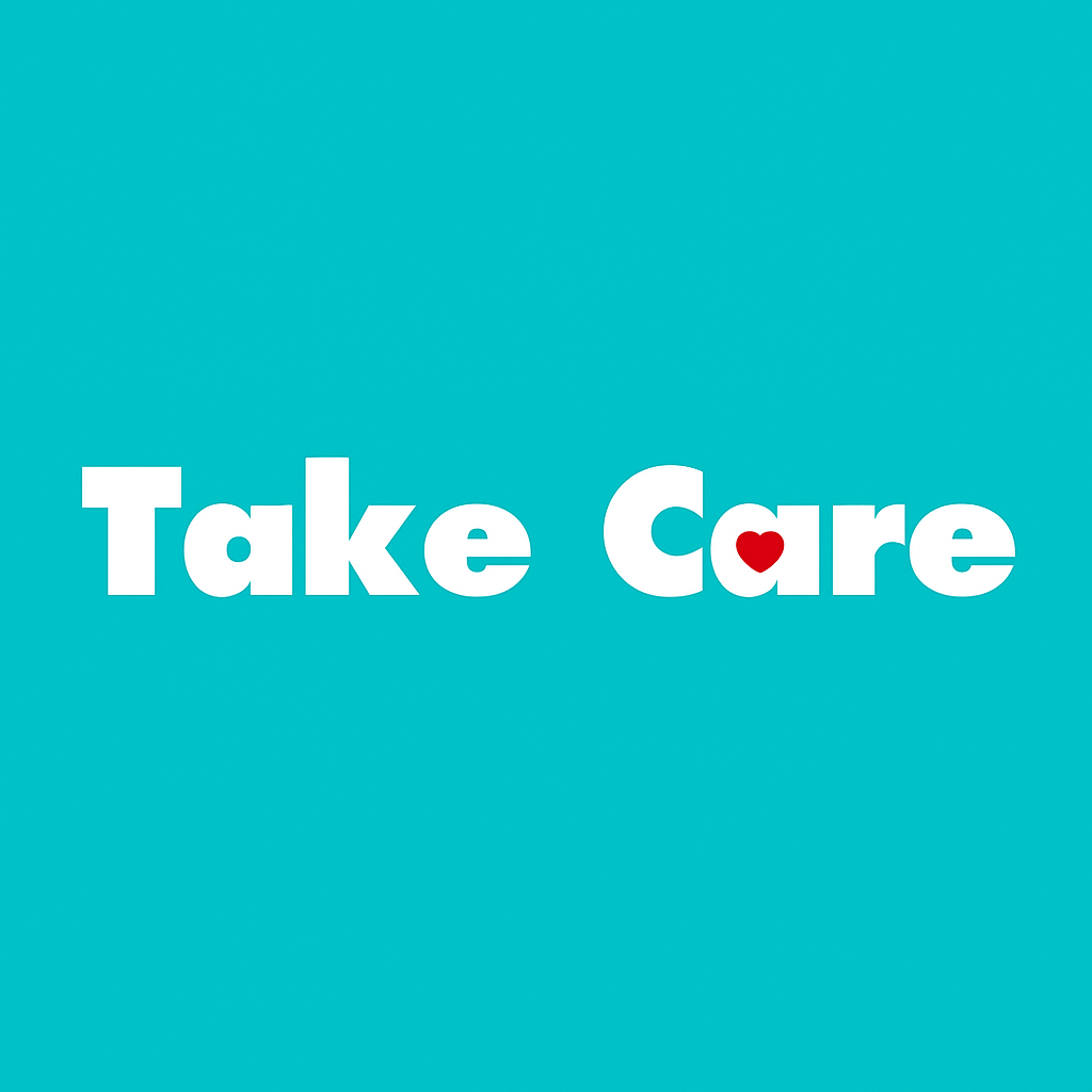 TAKE CARE
